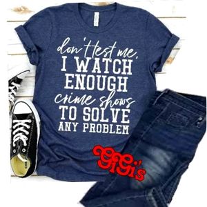 Custom T-shirts Don't Test Me